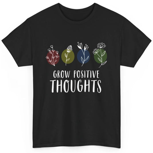 Retro Grow Positive Thoughts Vintage Wildflowers Happy Mind Classic Unisex T-Shirt