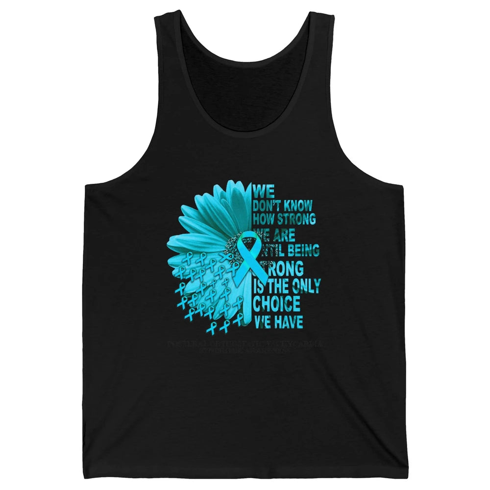 Postural Orthostatic Tachycardia We Don't Know How Strong Unisex Jersey Tank