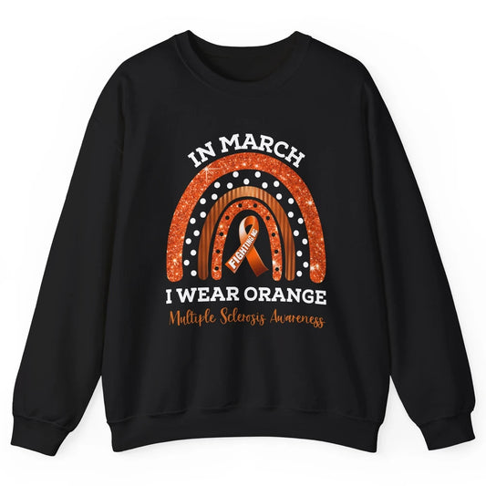 Multiple Sclerosis Awareness In March We Wear Orange Rainbow Unisex Crewneck Sweatshirt