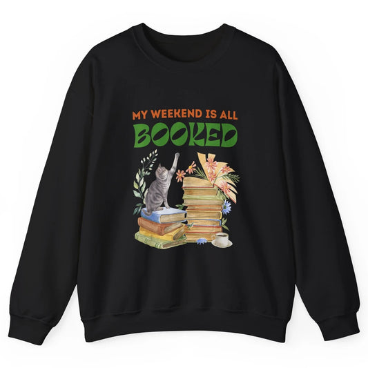 My Weekend Is All Booked Cat Coffee Read Book Retro Bookish Unisex Crewneck Sweatshirt