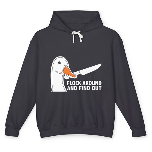 Flock Around And Find Out Goose With Knife Geese Meme Animal Unisex Lightweight Hoodie