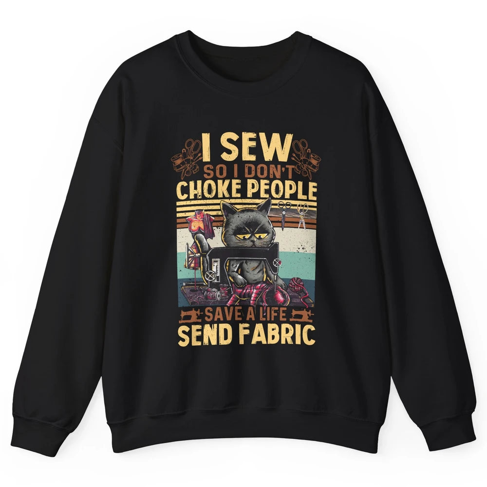 Retro Black Cat I Sew So I Dont Choke People Sewing Quilting Unisex Crewneck Sweatshirt