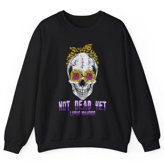 Not Dead Yet Skull Lupus Awareness Funny Sunflower Skeleton Unisex Crewneck Sweatshirt