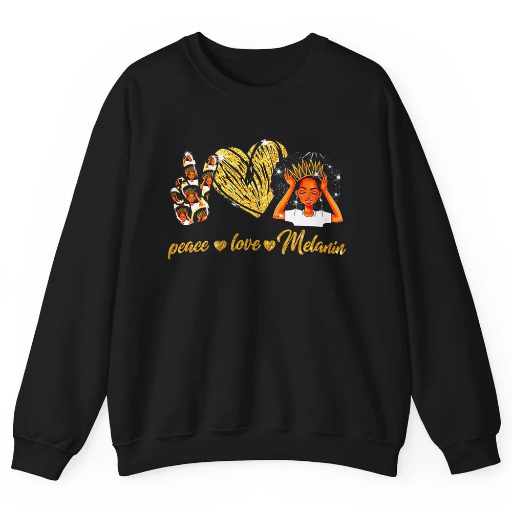 Peace Love Melanin Afro Girl Black Queen Black Women Gift Unisex Crewneck Sweatshirt