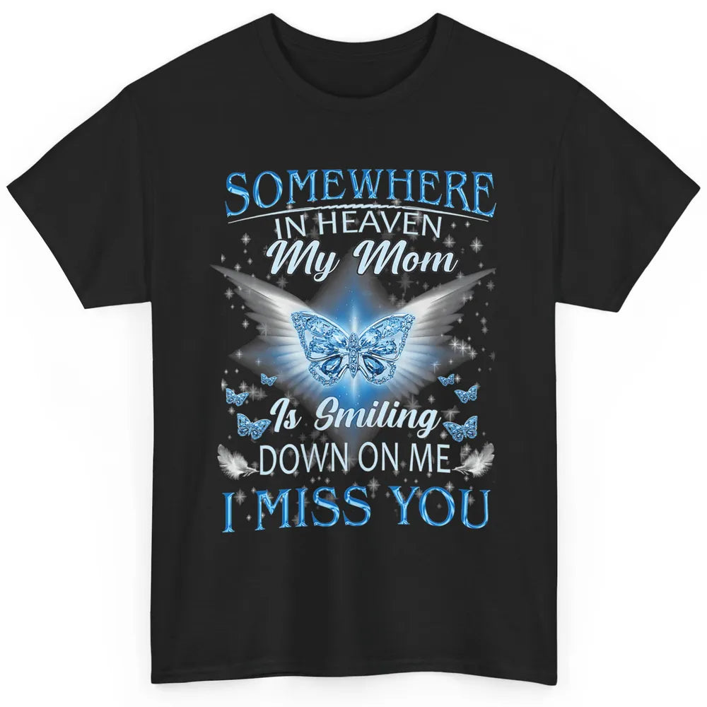 My Mom In Heaven Angel Wings Mother Memories Forever Love Classic Unisex T-Shirt