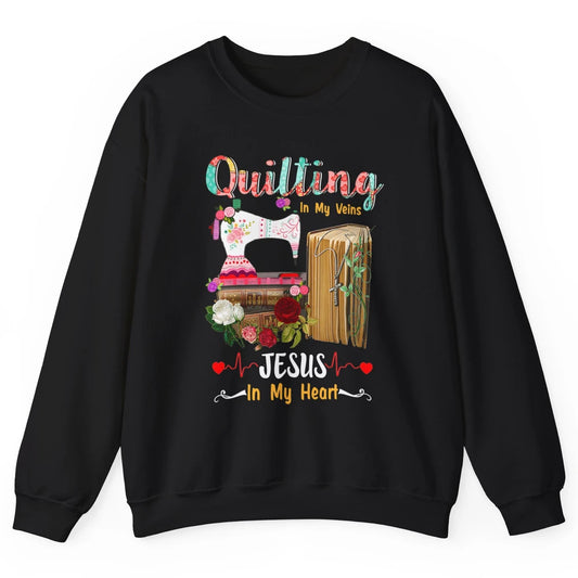 Quilting In My Veins Jesus In Heart Christian Retro Quilt Unisex Crewneck Sweatshirt