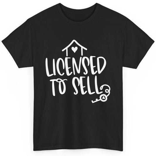 Realtor Licensed To Sell Real Estate Agent Housing Investors Classic Unisex T-Shirt