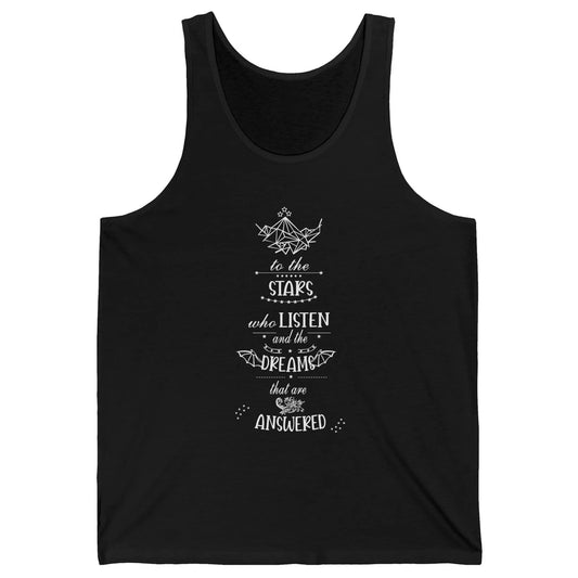 Night To The Stars Who Listen And Dreams That Are Answered Unisex Jersey Tank