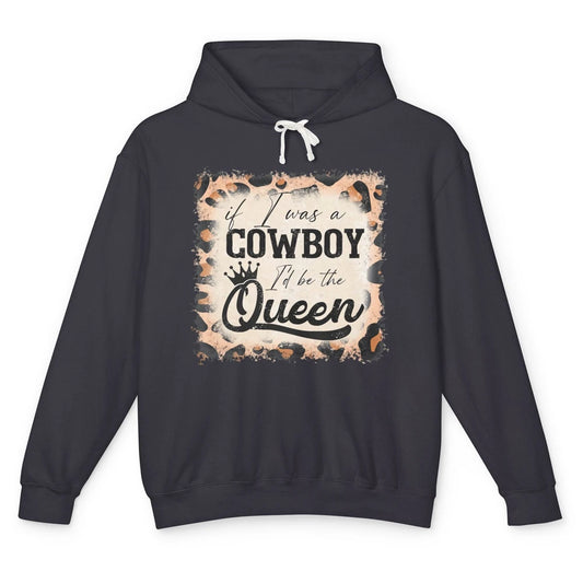 Retro Leopard If I Was A Cowboy I’d Be The Queen Cowgirl Unisex Lightweight Hoodie