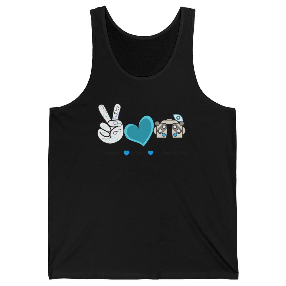 Peace Love Retina Tech Eye Chart Optometrist Optician Life Unisex Jersey Tank
