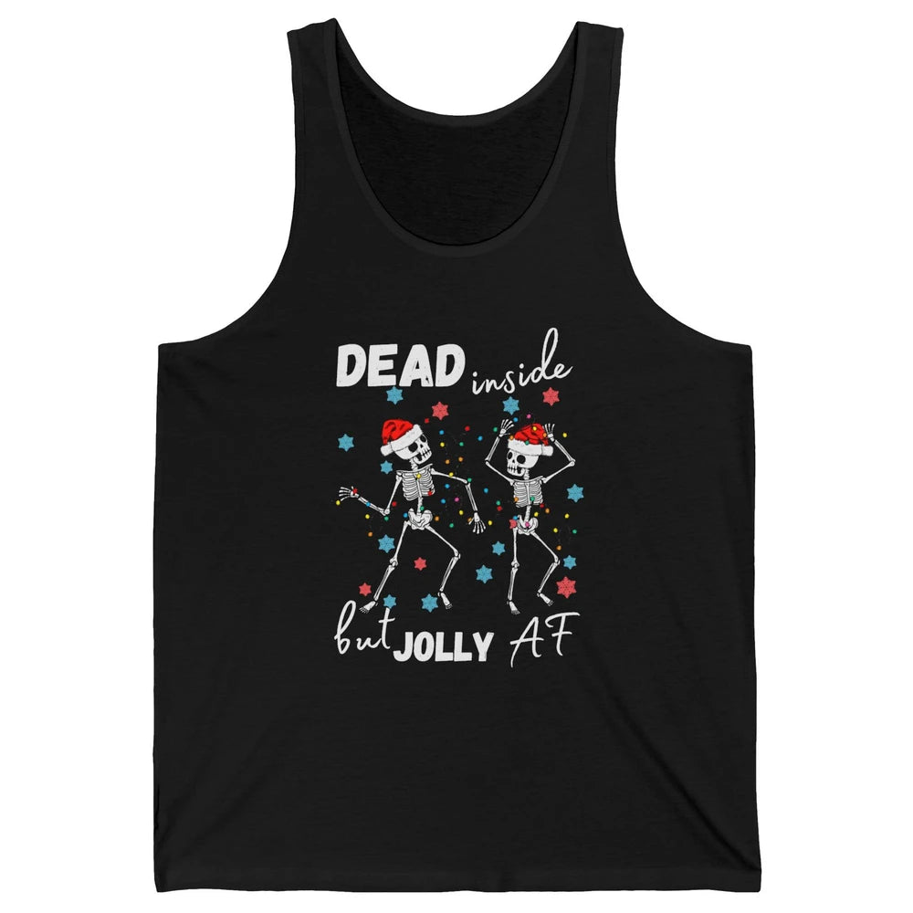 Dancing Skeleton Dead Inside But Jolly AF Christmas Costume Unisex Jersey Tank