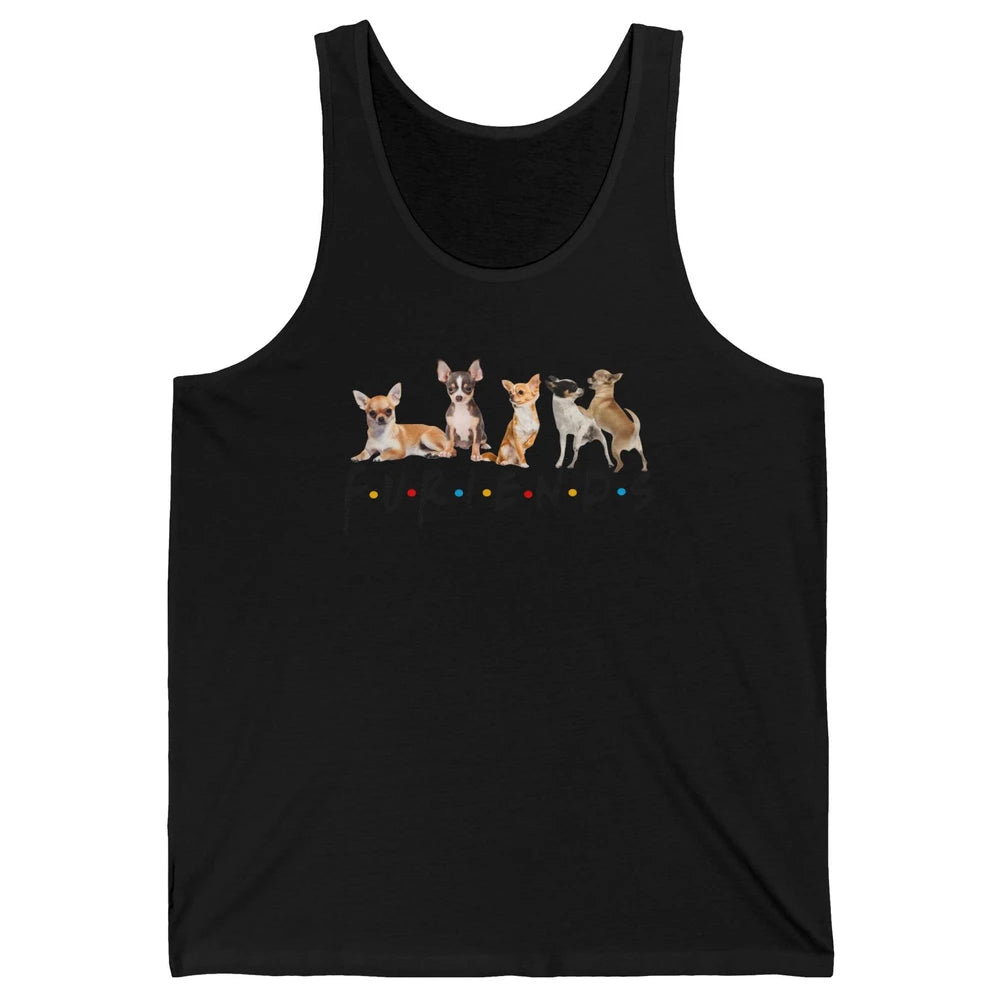 Chihuahua Furiends Furry Friends Dogs Chihuahua Lovers Gift Unisex Jersey Tank