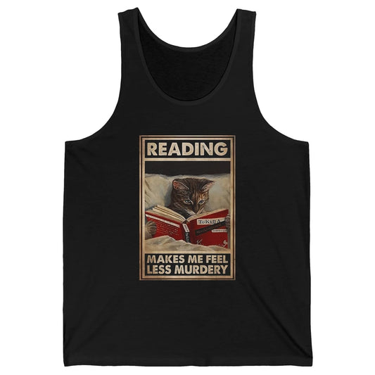 Retro Cat Reading Makes Me Feel Less Murdery Book Readers Unisex Jersey Tank
