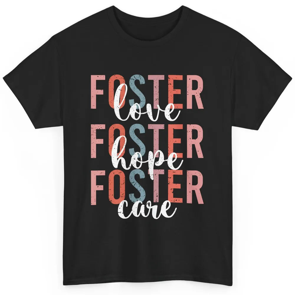 Retro Foster Love Foster Hope Foster Care Adoption Children Classic Unisex T-Shirt