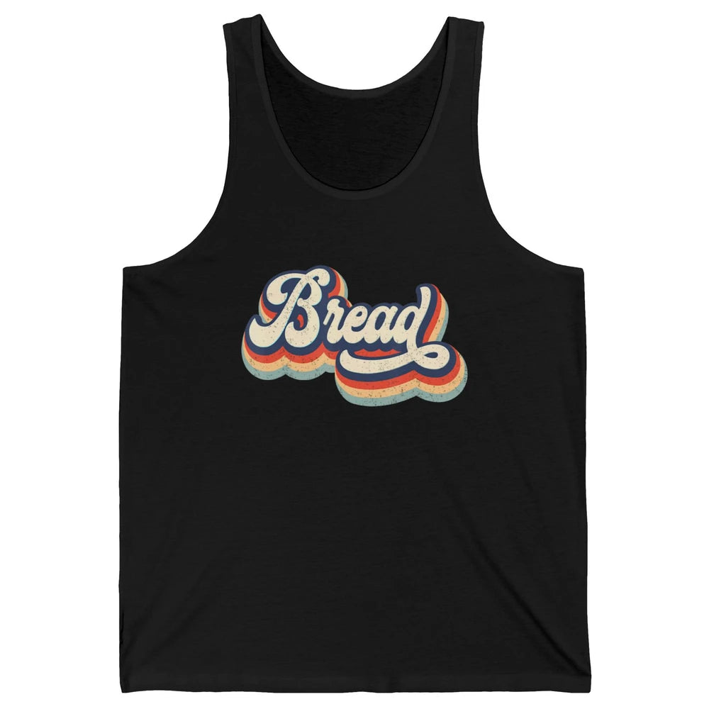 Retro 70s Bread Vintage Baking Baker Sweet Bun Bakery Lover Unisex Jersey Tank
