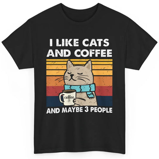 Retro Funny Fall Cat I Like Cats Coffee And Maybe 3 People Classic Unisex T-Shirt