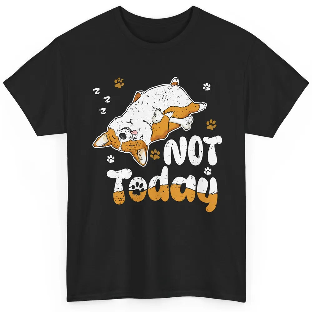 Retro Lazy Corgi Not Today World Lazy Day Corgi Dog Lovers Classic Unisex T-Shirt