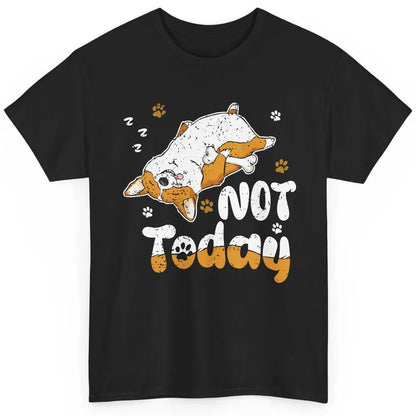 Retro Lazy Corgi Not Today World Lazy Day Corgi Dog Lovers Classic Unisex T-Shirt