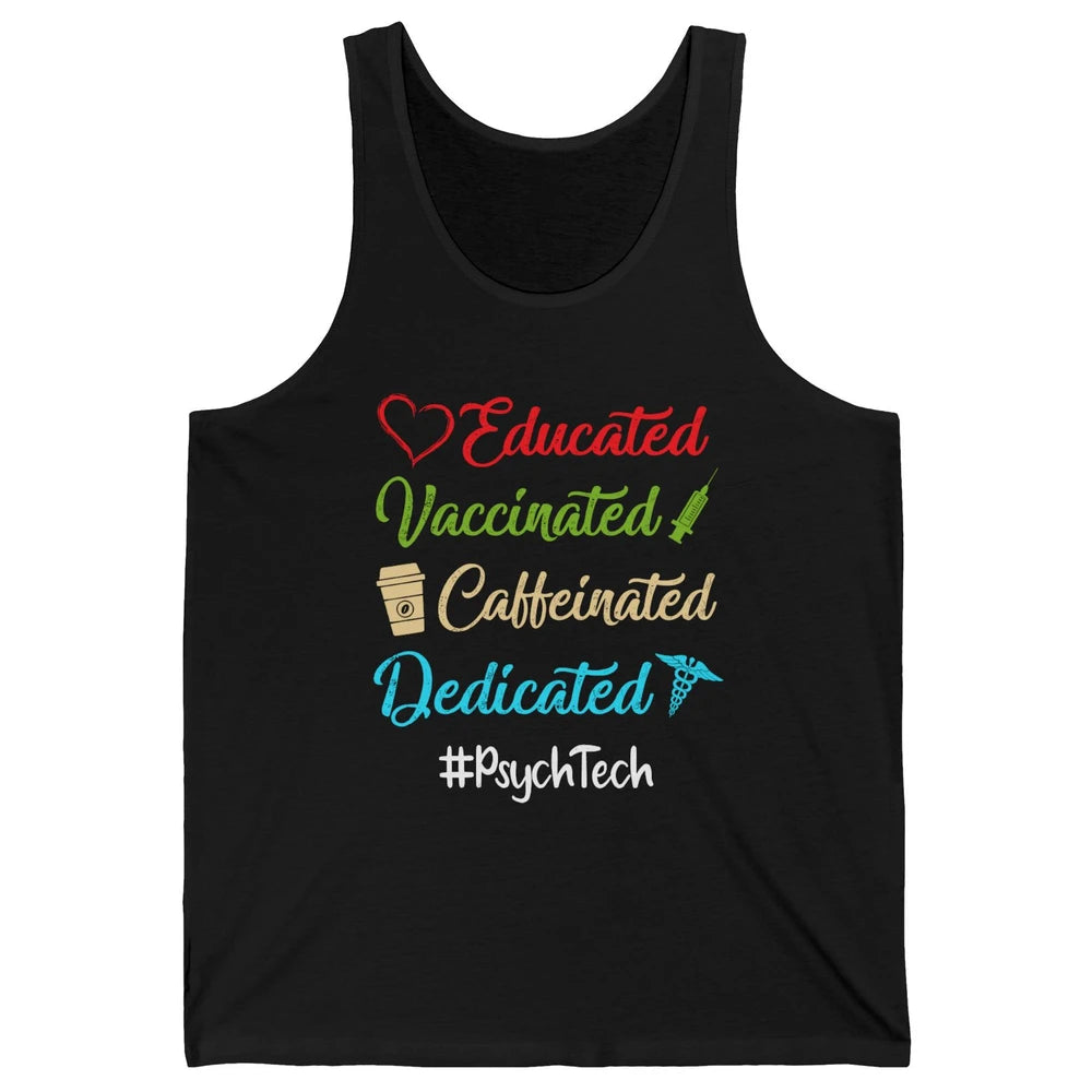 Retro Funny Psych Tech Educated Vaccinated Dedicated Gift Unisex Jersey Tank