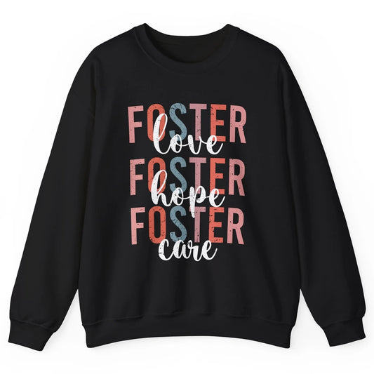Retro Foster Love Foster Hope Foster Care Adoption Children Unisex Crewneck Sweatshirt