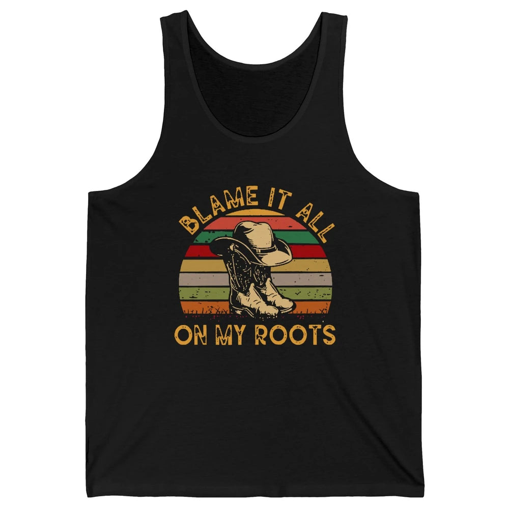 Retro Cowboy Boots Hat Blame It On My Roots Western Cowgirls Unisex Jersey Tank