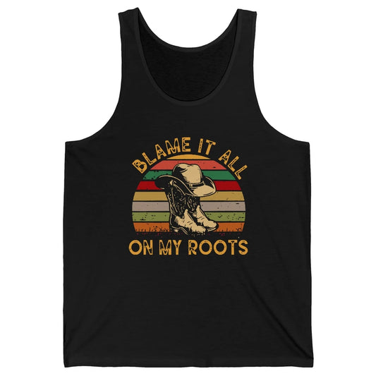 Retro Cowboy Boots Hat Blame It On My Roots Western Cowgirls Unisex Jersey Tank