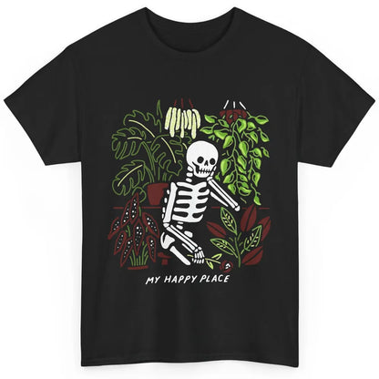 Retro Funny Skeleton Gardening My Happy Place Plant Lovers Classic Unisex T-Shirt