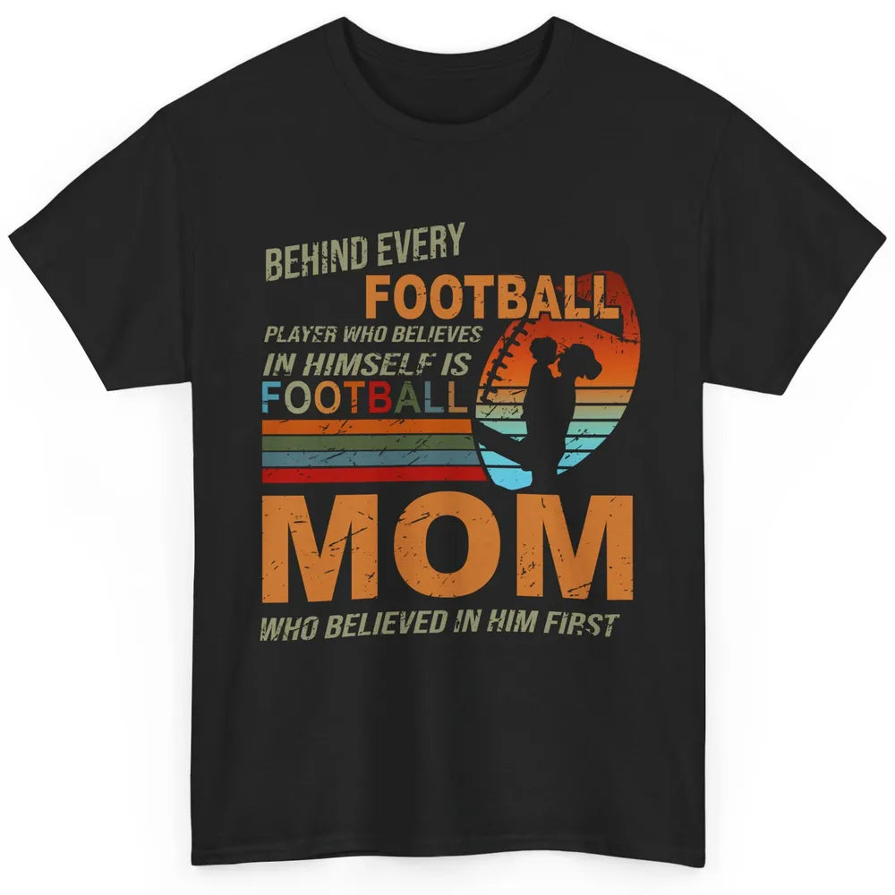 Retro Football Mom Behind Every Football Player Is A Mom Classic Unisex T-Shirt