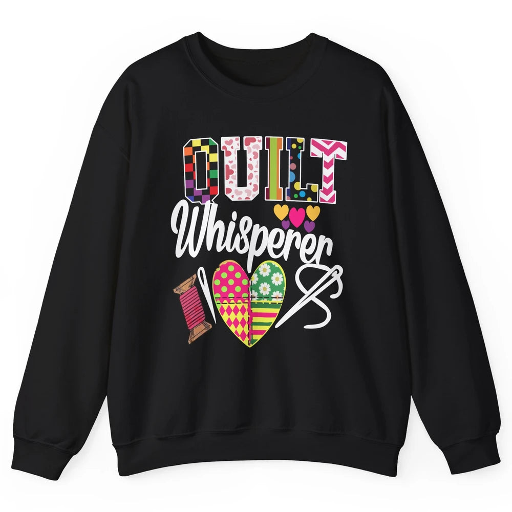Retro Quilt Whisperer Quilting Life Sewing Life Quilt Lovers Unisex Crewneck Sweatshirt