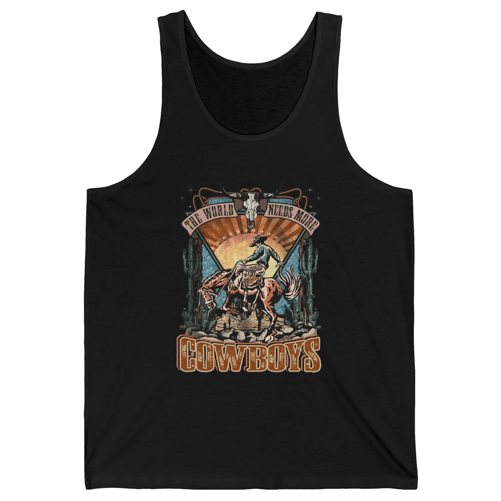 Retro Desert Cowboy Horsing World Needs More Cowboy Western Unisex Jersey Tank