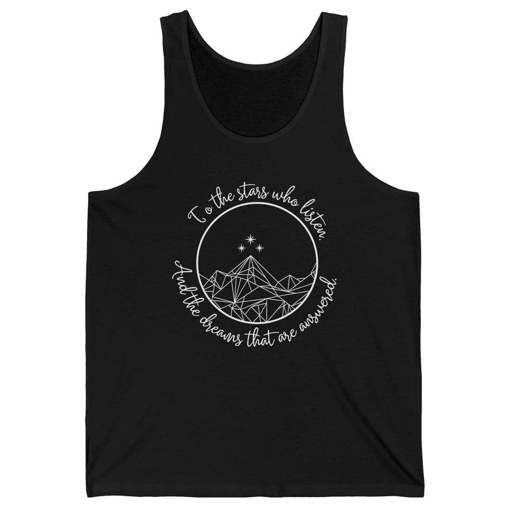Night To The Stars Who Listen And Dreams That Are Answered Unisex Jersey Tank