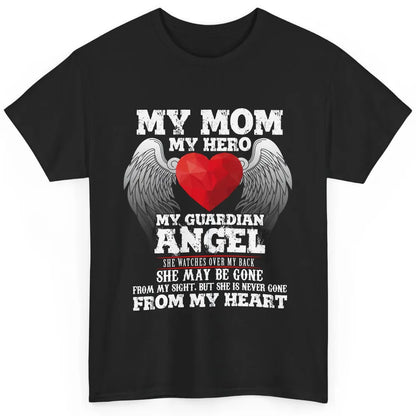 My Mom My Hero My Guardian Angel Mothers Day Mother I Heaven Classic Unisex T-Shirt