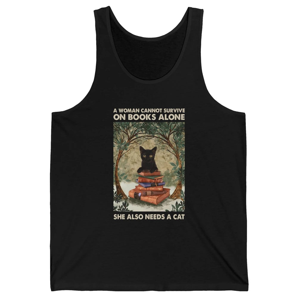 A Woman Cannot Survive On Books Alone She Also Needs A Cat Unisex Jersey Tank