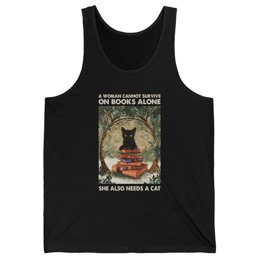 A Woman Cannot Survive On Books Alone She Also Needs A Cat Unisex Jersey Tank