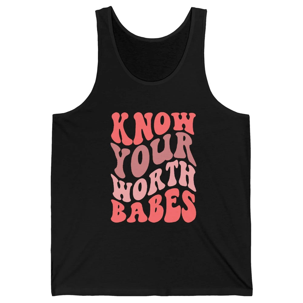 Retro Know Your Worth Babes Positive Mind Happy Life Unisex Jersey Tank
