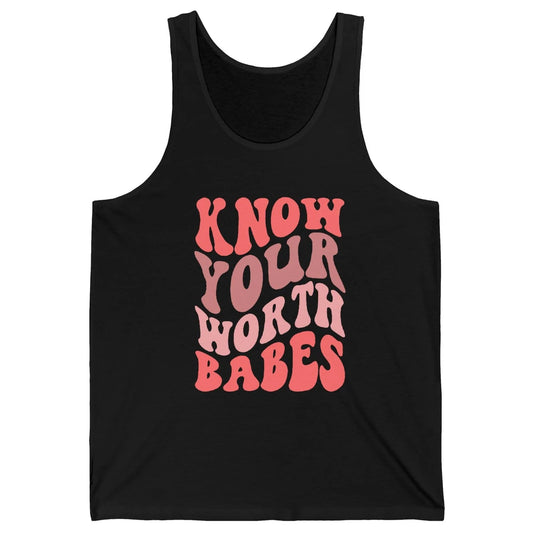 Retro Know Your Worth Babes Positive Mind Happy Life Unisex Jersey Tank