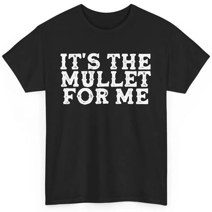 Retro Its The Mullet For Me Turquoise Western Country Cowboy Classic Unisex T-Shirt