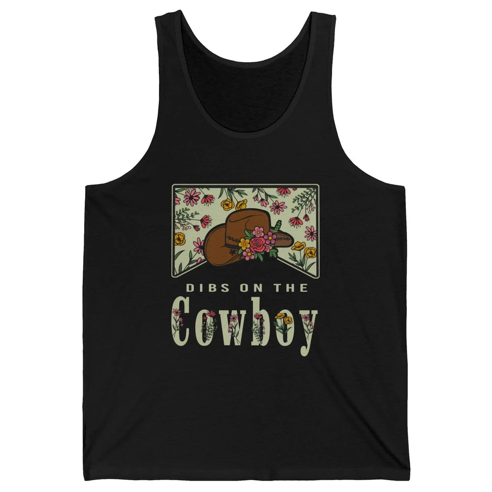 Retro Cowboy Dibs On The Cowboy Western Country Cowgirl Gift Unisex Jersey Tank