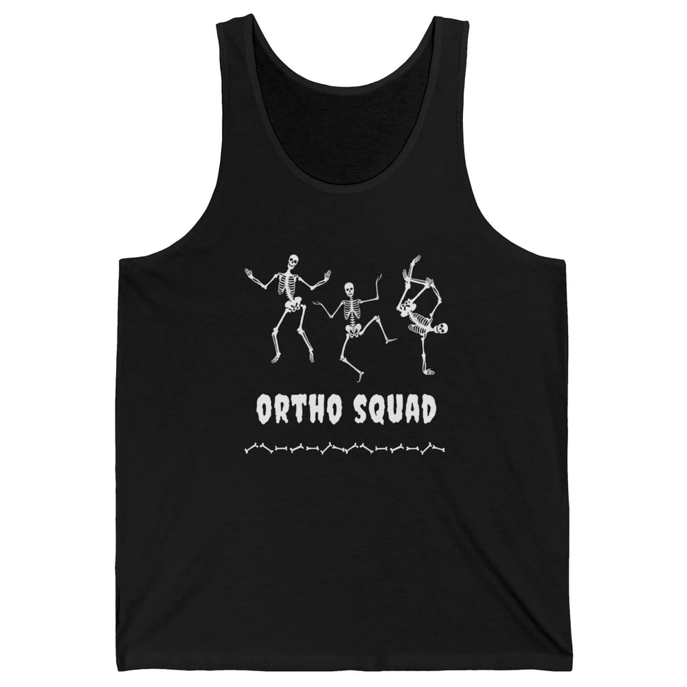 Ortho Nurse Squad Skeleton Orthopedic Nursing Appreciation Unisex Jersey Tank