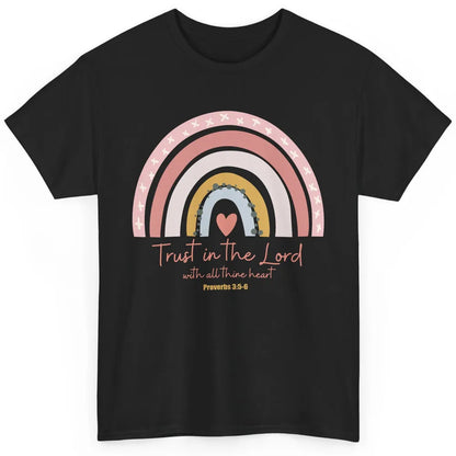 Rainbow Trust In The Lord With All Heart Christian Religious Classic Unisex T-Shirt