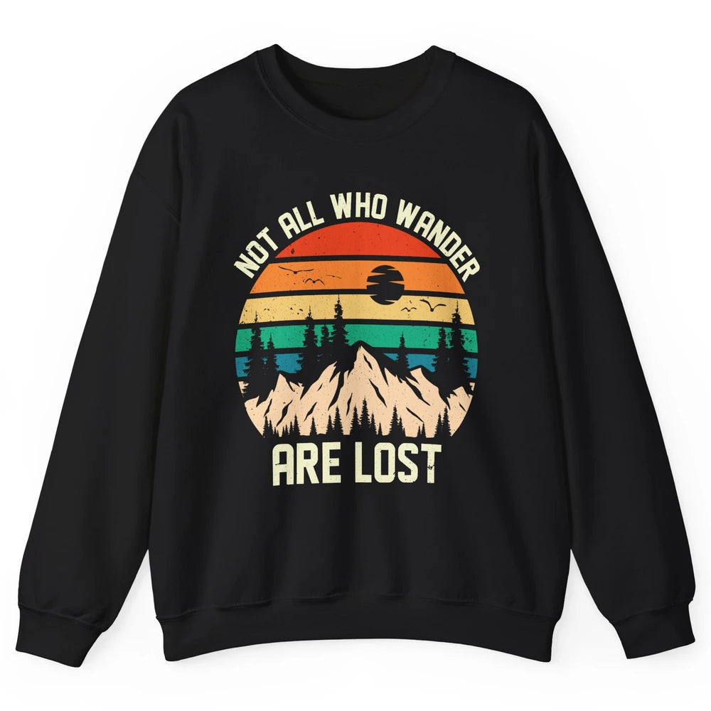 Retro Mountain Sunset Camping Not All Who Wander Are Lost Unisex Crewneck Sweatshirt