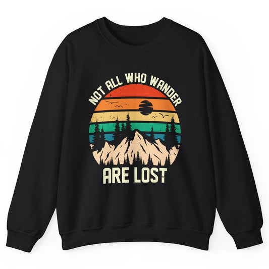 Retro Mountain Sunset Camping Not All Who Wander Are Lost Unisex Crewneck Sweatshirt