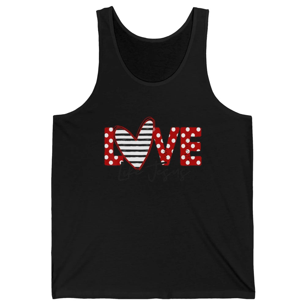 Love Like Jesus Valentine God Christian Religion Bible Verse Unisex Jersey Tank