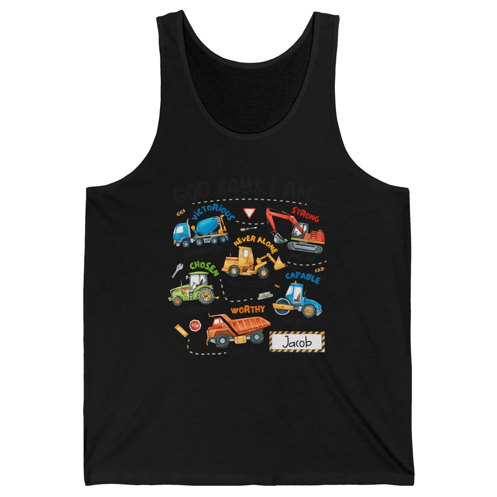 God Says I Am Construction Christian Bible Truck Excavator Unisex Jersey Tank