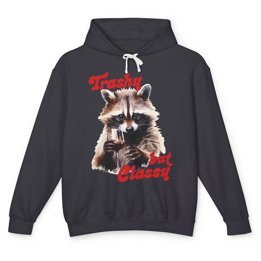 Funny Trashy But Classy Raccoon Drinking Wine Panda Opossum Unisex Lightweight Hoodie