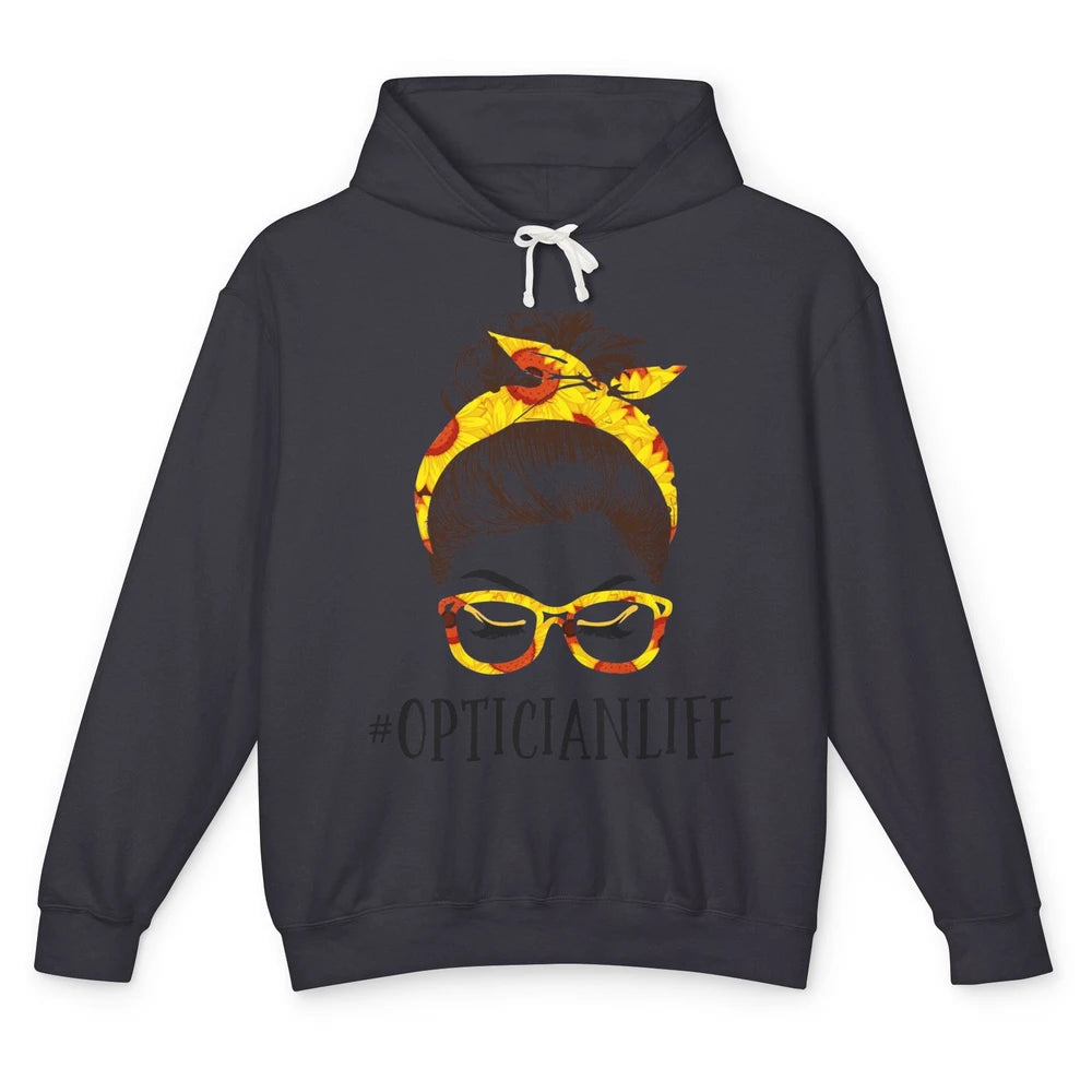 Optician Life Messy Hair Women Bun Sunflowers Headband Unisex Lightweight Hoodie