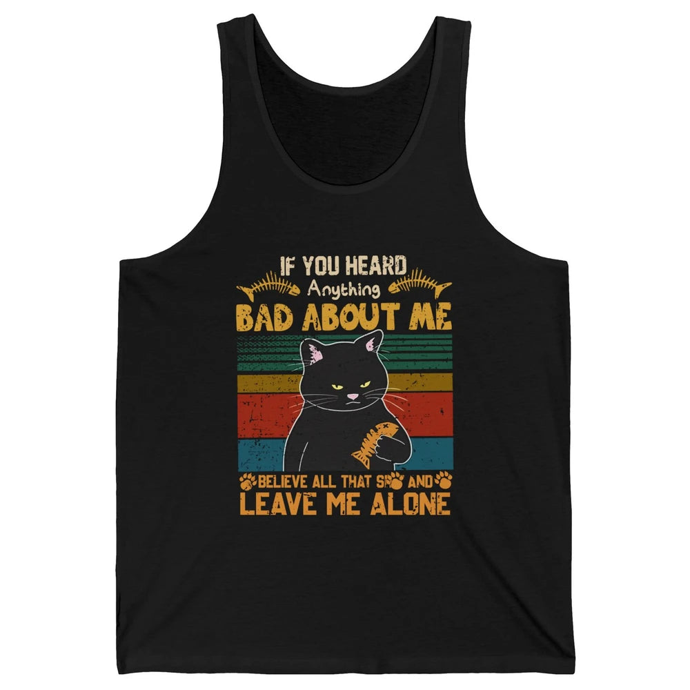 Retro Halloween Black Cat If You Heard Anything Bad About Me Unisex Jersey Tank
