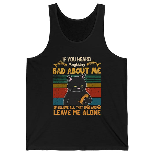 Retro Halloween Black Cat If You Heard Anything Bad About Me Unisex Jersey Tank