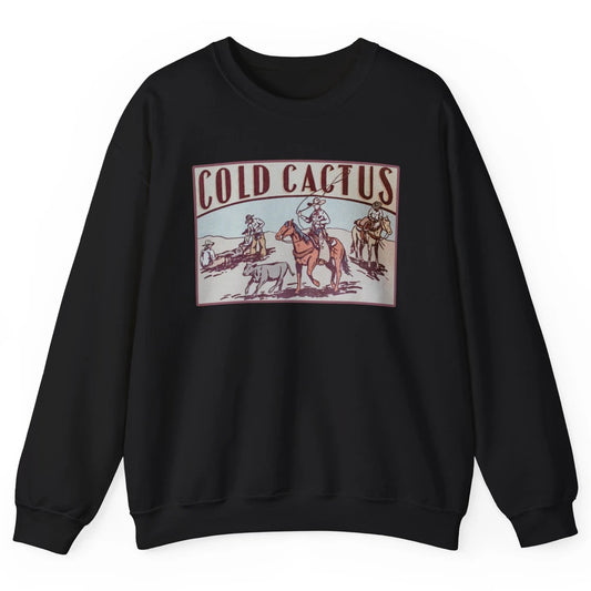 Retro Cowboy Horseback Rider Cold Cactus Western Country Unisex Crewneck Sweatshirt