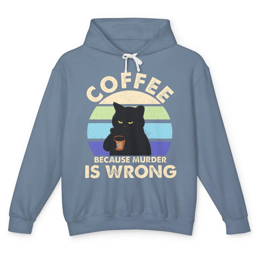 Retro Black Cat Coffee Because Murder Is Wrong Coffee Lovers Unisex Lightweight Hoodie
